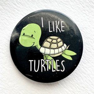Cute I Like Turtles Button Pinback Lapel Hat Lanyard Collectible Pin 1.25”